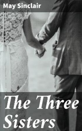 Sinclair |  The Three Sisters | eBook | Sack Fachmedien