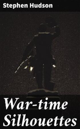Hudson |  War-time Silhouettes | eBook | Sack Fachmedien