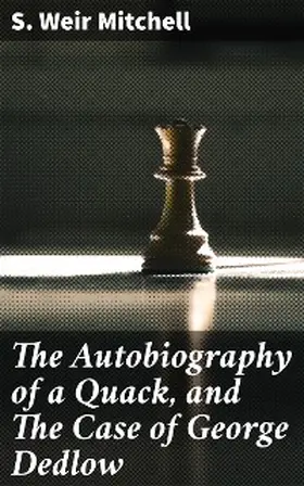 Mitchell |  The Autobiography of a Quack, and The Case of George Dedlow | eBook | Sack Fachmedien