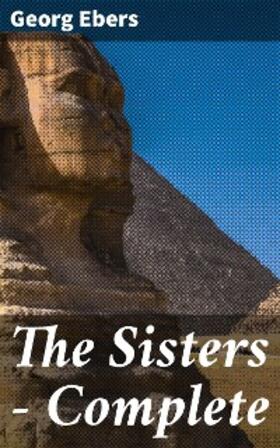 Ebers |  The Sisters - Complete | eBook | Sack Fachmedien