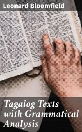 Bloomfield |  Tagalog Texts with Grammatical Analysis | eBook | Sack Fachmedien
