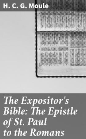 Moule / Nicoll |  The Expositor's Bible: The Epistle of St Paul to the Romans | eBook | Sack Fachmedien