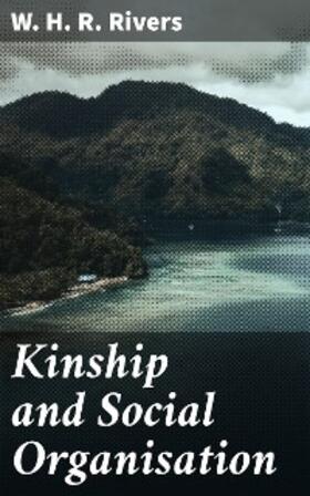 Rivers |  Kinship and Social Organisation | eBook | Sack Fachmedien