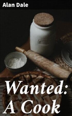 Dale |  Wanted: A Cook | eBook | Sack Fachmedien