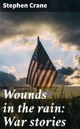 Crane |  Wounds in the rain: War stories | eBook | Sack Fachmedien