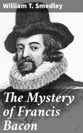 Smedley |  The Mystery of Francis Bacon | eBook | Sack Fachmedien