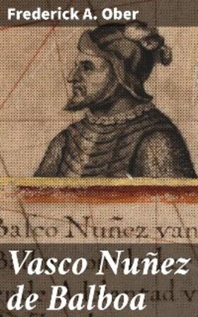 Ober |  Vasco Nuñez de Balboa | eBook | Sack Fachmedien
