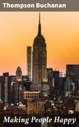 Buchanan |  Making People Happy | eBook | Sack Fachmedien