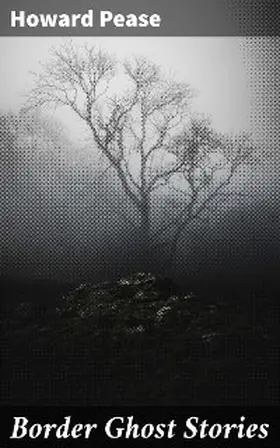 Pease |  Border Ghost Stories | eBook | Sack Fachmedien