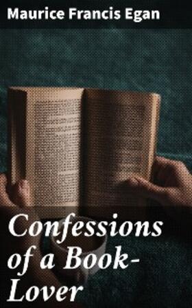 Egan |  Confessions of a Book-Lover | eBook | Sack Fachmedien