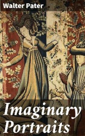 Pater |  Imaginary Portraits | eBook | Sack Fachmedien