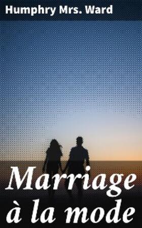 Ward |  Marriage à la mode | eBook | Sack Fachmedien