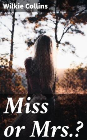 Collins |  Miss or Mrs.? | eBook | Sack Fachmedien