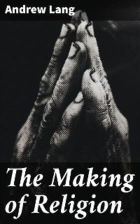 Lang |  The Making of Religion | eBook | Sack Fachmedien
