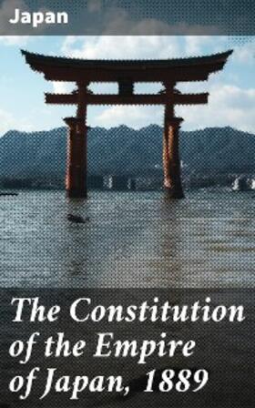 Japan |  The Constitution of the Empire of Japan, 1889 | eBook | Sack Fachmedien
