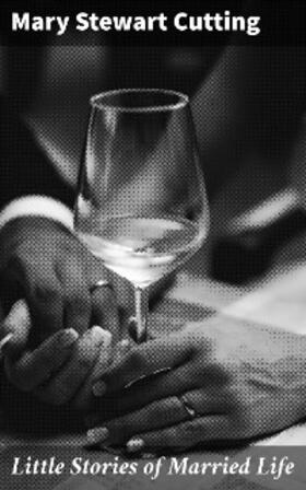 Cutting |  Little Stories of Married Life | eBook | Sack Fachmedien