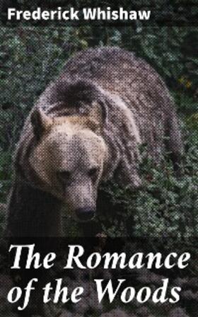 Whishaw | The Romance of the Woods | E-Book | www.sack.de
