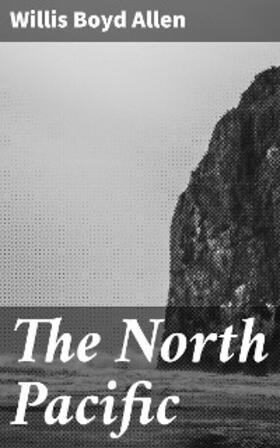 Allen |  The North Pacific | eBook | Sack Fachmedien