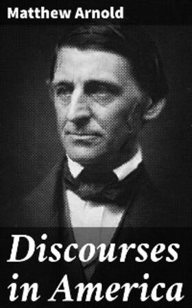 Arnold |  Discourses in America | eBook | Sack Fachmedien