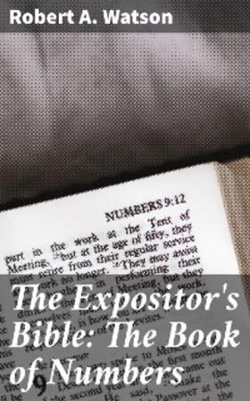 Watson / Nicoll |  The Expositor's Bible: The Book of Numbers | eBook | Sack Fachmedien
