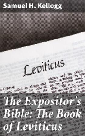 Kellogg / Nicoll |  The Expositor's Bible: The Book of Leviticus | eBook | Sack Fachmedien