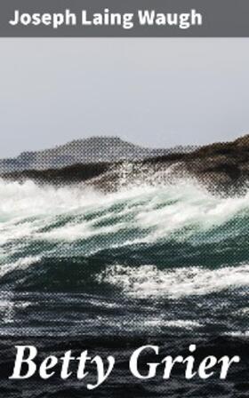 Waugh |  Betty Grier | eBook | Sack Fachmedien