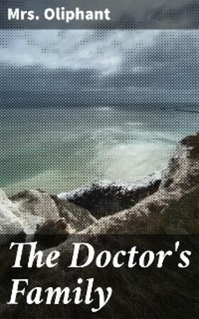 Oliphant |  The Doctor's Family | eBook | Sack Fachmedien