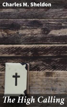 Sheldon |  The High Calling | eBook | Sack Fachmedien