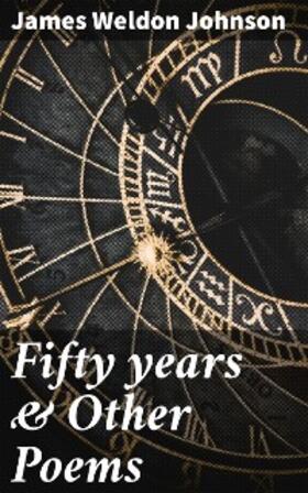 Johnson |  Fifty years & Other Poems | eBook | Sack Fachmedien
