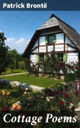 Brontë |  Cottage Poems | eBook | Sack Fachmedien
