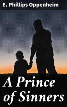 Oppenheim |  A Prince of Sinners | eBook | Sack Fachmedien