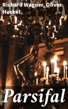 Huckel / Wagner |  Parsifal | eBook | Sack Fachmedien