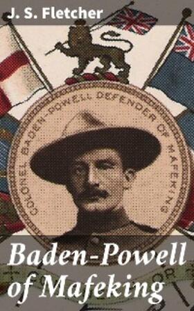 Fletcher |  Baden-Powell of Mafeking | eBook | Sack Fachmedien