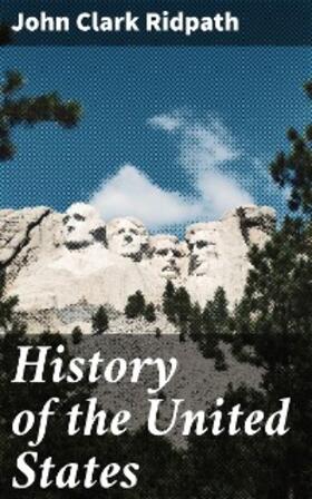 Ridpath |  History of the United States | eBook | Sack Fachmedien