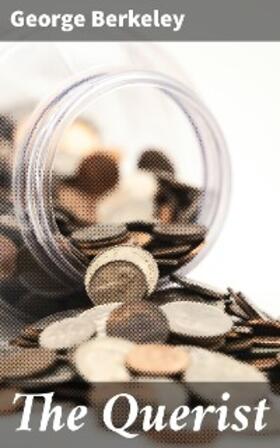 Berkeley |  The Querist | eBook | Sack Fachmedien