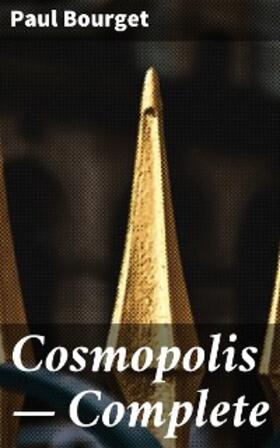 Bourget |  Cosmopolis - Complete | eBook | Sack Fachmedien