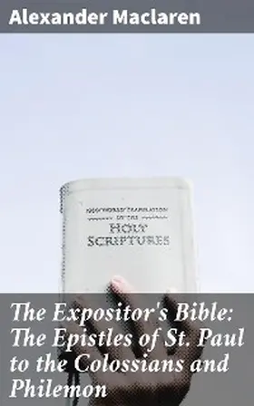 Maclaren / Nicoll |  The Expositor's Bible: The Epistles of St. Paul to the Colossians and Philemon | eBook | Sack Fachmedien