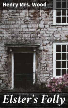 Wood |  Elster's Folly | eBook | Sack Fachmedien