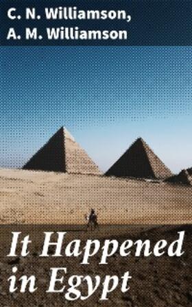 Williamson |  It Happened in Egypt | eBook | Sack Fachmedien