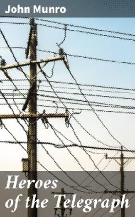 Munro |  Heroes of the Telegraph | eBook | Sack Fachmedien