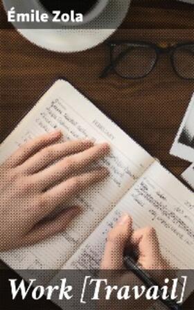 Zola |  Work [Travail] | eBook | Sack Fachmedien