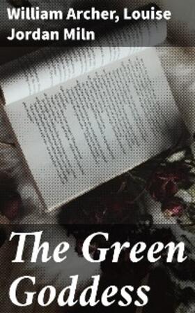 Archer / Miln |  The Green Goddess | eBook | Sack Fachmedien