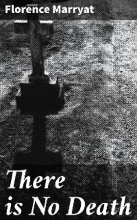 Marryat |  There is No Death | eBook | Sack Fachmedien