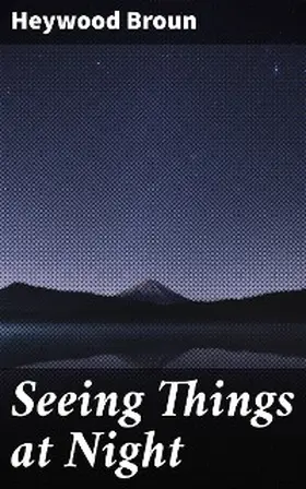 Broun |  Seeing Things at Night | eBook | Sack Fachmedien