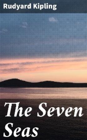 Kipling |  The Seven Seas | eBook | Sack Fachmedien