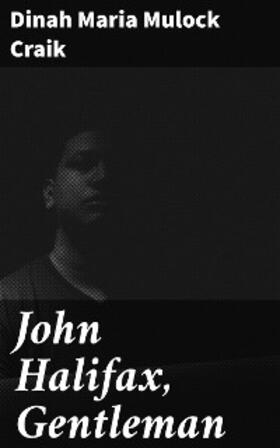 Craik |  John Halifax, Gentleman | eBook | Sack Fachmedien