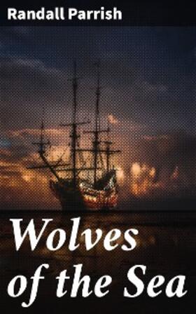 Parrish |  Wolves of the Sea | eBook | Sack Fachmedien