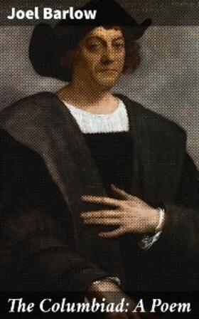 Barlow |  The Columbiad: A Poem | eBook | Sack Fachmedien