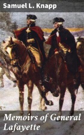 Knapp |  Memoirs of General Lafayette | eBook | Sack Fachmedien