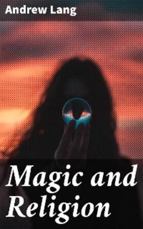 Lang |  Magic and Religion | eBook | Sack Fachmedien